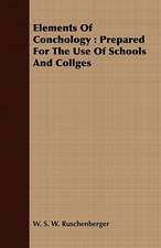 Elements of Conchology: Prepared for the Use of Schools and Collges