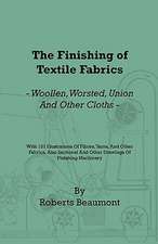 The Finishing of Textile Fabrics - Woollen, Worsted, Union and Other Cloths - With 151 Illustrations of Fibres, Yarns, and Fabrics, also Sectional and Other Drawings of Finishing Machinery