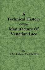 A Technical History of the Manufacture of Venetian Lace