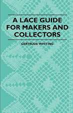 A Lace Guide For Makers And Collectors