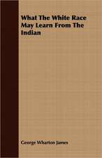 What the White Race May Learn from the Indian: Being a Text of the Laws of Howel the Good; Namely the British Museum Harleian Ms. 4353 of the 13th Century