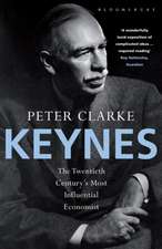 Keynes: The Twentieth Century's Most Influential Economist