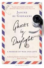 Ghosts By Daylight: A Memoir of War and Love