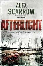 Scarrow, A: Afterlight