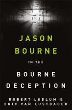 Lustbader, E: Robert Ludlum's The Bourne Deception