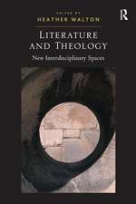 Literature and Theology: New Interdisciplinary Spaces