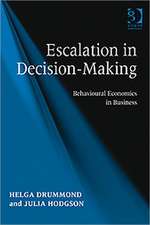 Escalation in Decision-Making: Behavioural Economics in Business