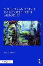 Sources and Style in Moore’s Irish Melodies