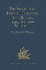 The Voyages of Pedro Fernandez de Quiros, 1595 to 1606