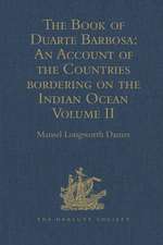 The Book of Duarte Barbosa: An Account of the Countries bordering on the Indian Ocean and their Inhabitants