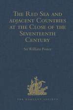 The Red Sea and Adjacent Countries at the Close of the Seventeenth Century: As described by Joseph Pitts, William Daniel, and Charles Jacques Poncet