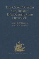 The Cabot Voyages and Bristol Discovery under Henry VII