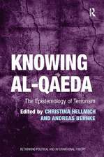 Knowing al-Qaeda: The Epistemology of Terrorism