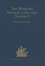 The Roanoke Voyages, 1584-1590: Documents to illustrate the English Voyages to North America under the Patent granted to Walter Raleigh in 1584 Volumes I-II