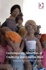 Contemporary Identities of Creativity and Creative Work