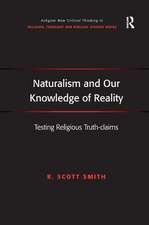 Naturalism and Our Knowledge of Reality: Testing Religious Truth-claims