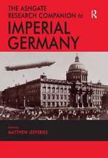 The Ashgate Research Companion to Imperial Germany