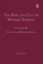 The Rise and Fall of Modern Empires, Volume II: Colonial Knowledges