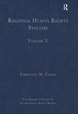 Regional Human Rights Systems: Volume V