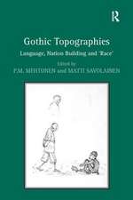 Gothic Topographies: Language, Nation Building and ‘Race’