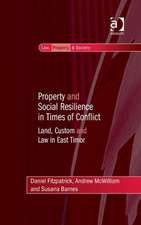 Property and Social Resilience in Times of Conflict: Land, Custom and Law in East Timor