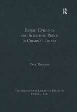 Expert Evidence and Scientific Proof in Criminal Trials