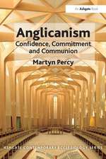 Anglicanism: Confidence, Commitment and Communion