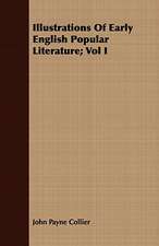 Illustrations of Early English Popular Literature; Vol I: Essays