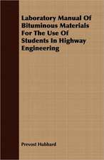 Laboratory Manual of Bituminous Materials for the Use of Students in Highway Engineering: A Tale of the North American Indians