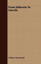 From Jefferson to Lincoln: Embracing the Elementary Principles of Mechanics, Hydrostatics, Hydraulics, Pneumatics,