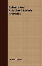 Aphasia and Associated Speech Problems: A Practical Guide to Bottom Fishing, Trolling, Spinning and Fly-Fishing