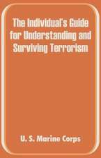 The Individual's Guide for Understanding and Surviving Terrorism