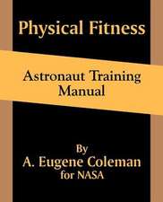 Physical Fitness Astronaut Training Manual