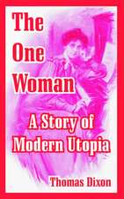 The One Woman: A Story of Modern Utopia