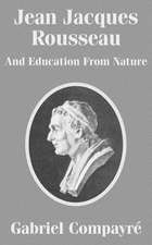 Jean Jacques Rousseau and Education from Nature