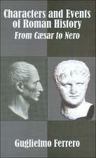 Characters and Events of Roman History: From Caesar to Nero