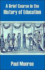 A Brief Course in the History of Education