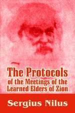 The Protocols of the Meetings of the Learned Elders of Zion with Preface and Explanatory Notes