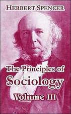 The Principles of Sociology, Volume III