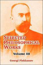 Selected Philosophical Works: Volume III