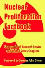 Nuclear Proliferation Factbook