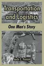 Transportation and Logistics: One Man's Story