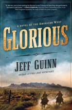 Glorious: A Novel of the American West