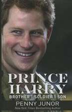 Prince Harry: Brother, Soldier, Son