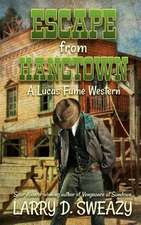 Escape from Hangtown: A Lucas Fume Western