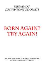 Born Again? Try Again!