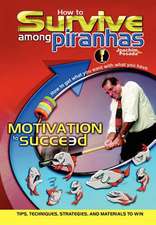 How to Survive Among Piranhas