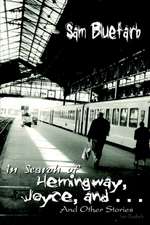 In Search of Hemingway, Joyce, and . . .