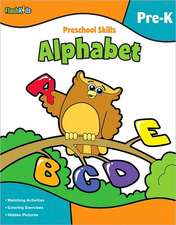 Preschool Skills: Alphabet, Pre-K