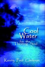 Cool Water - For the Thirsting Soul / Volume One